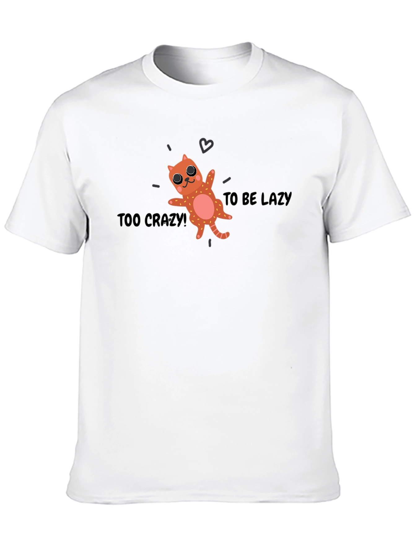 Too Crazy to be Lazy Cat Graphic Tee