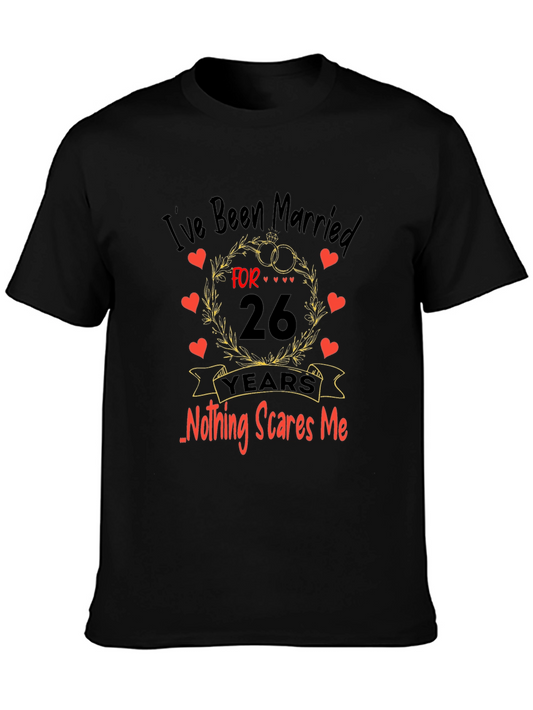 Funny 26th Anniversary T-Shirt - Nothing Scares Me!