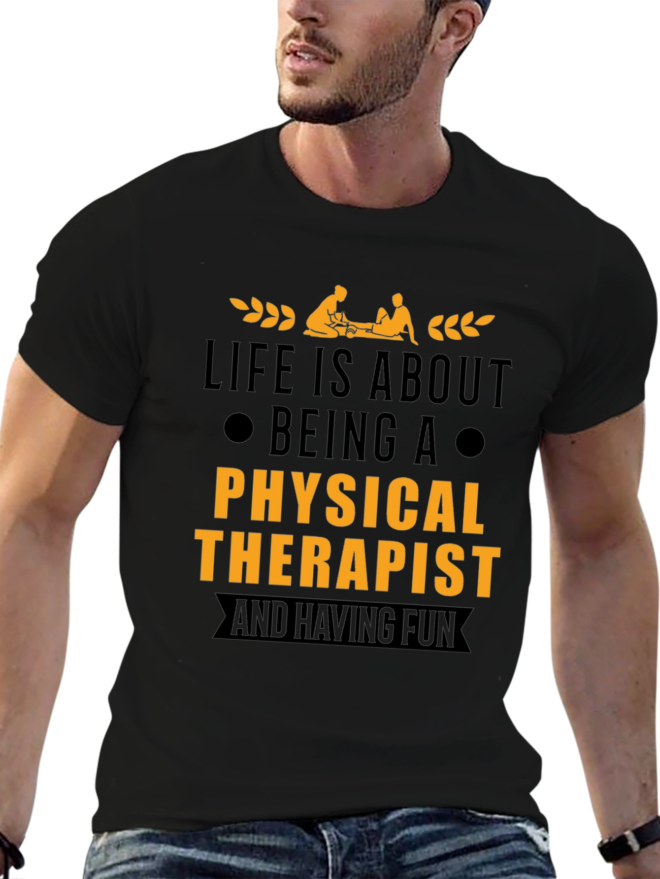 Physical Therapist T-Shirt - Life is About Being A...