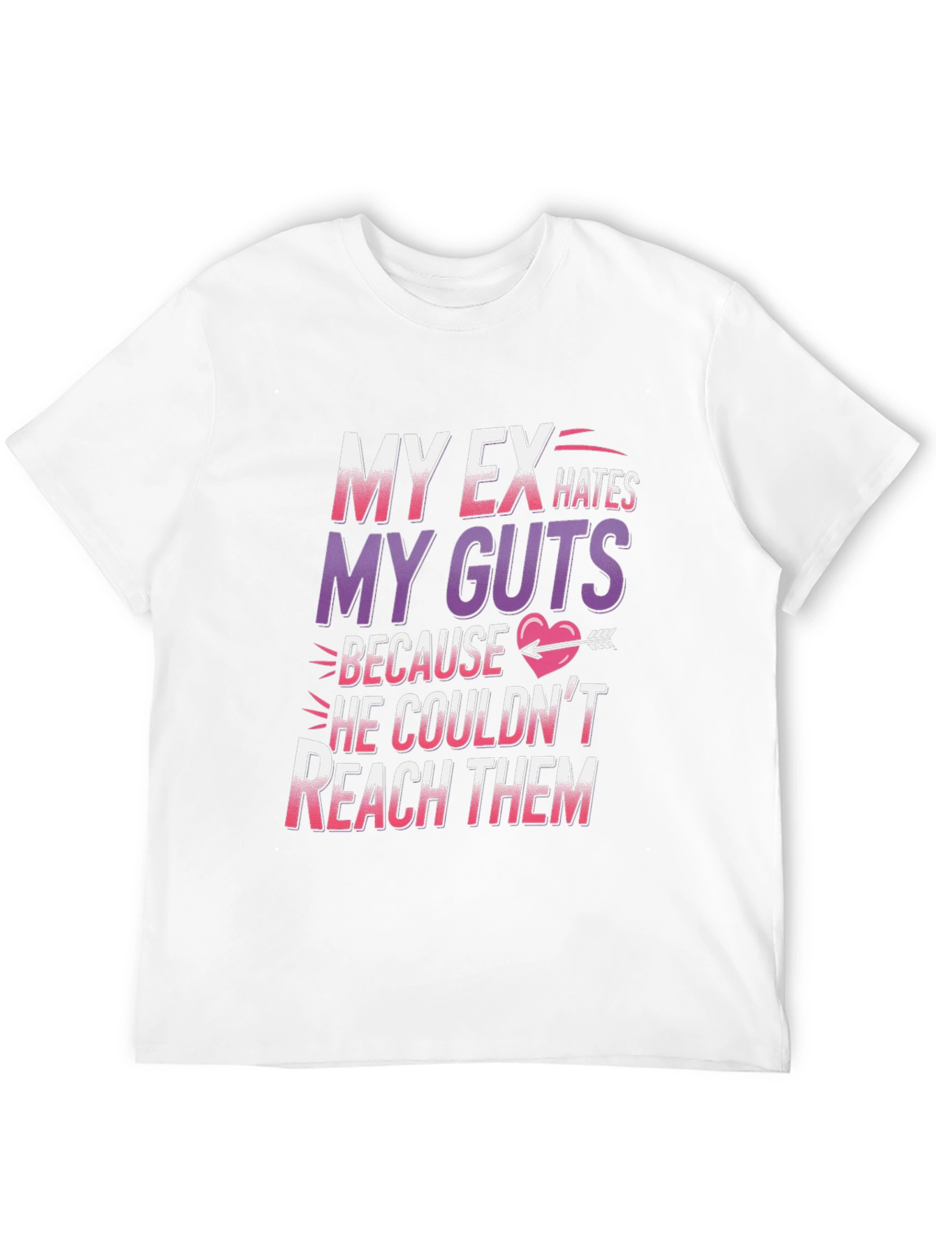 My Ex Hates My Guts T-Shirt