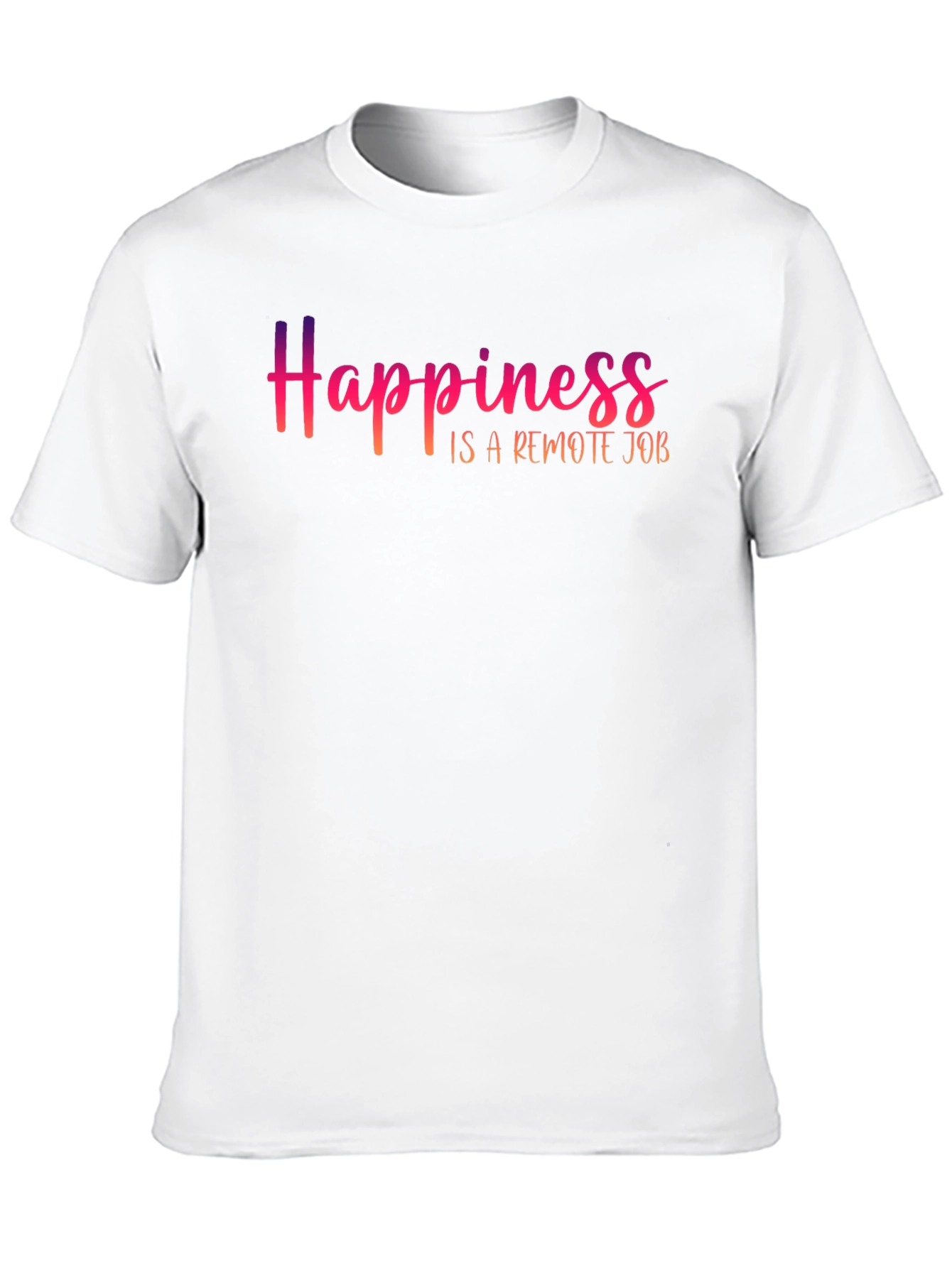 Happiness is a Remote Job T-Shirt