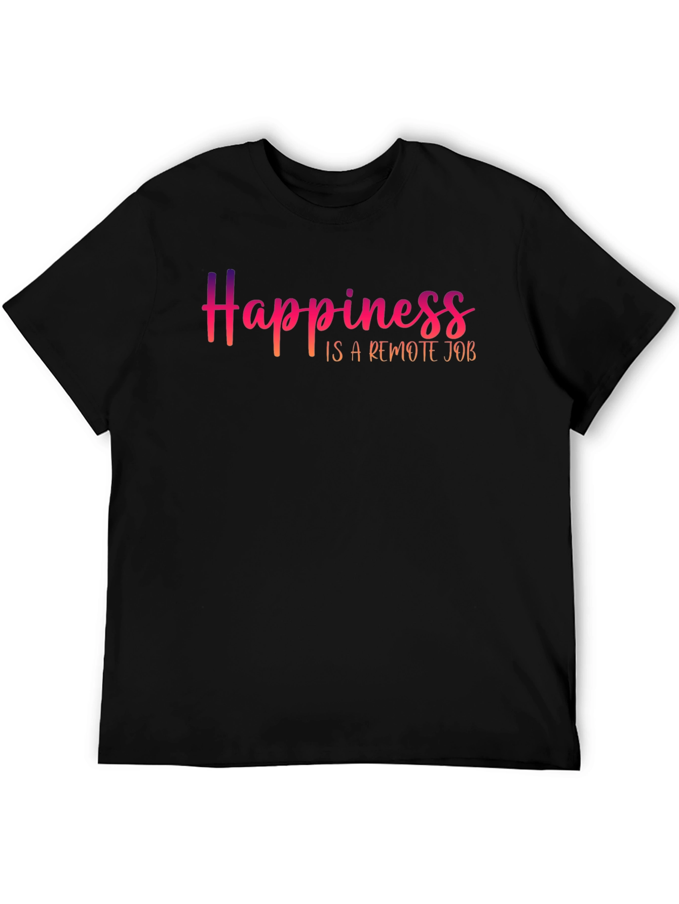 Happiness is a Remote Job T-Shirt