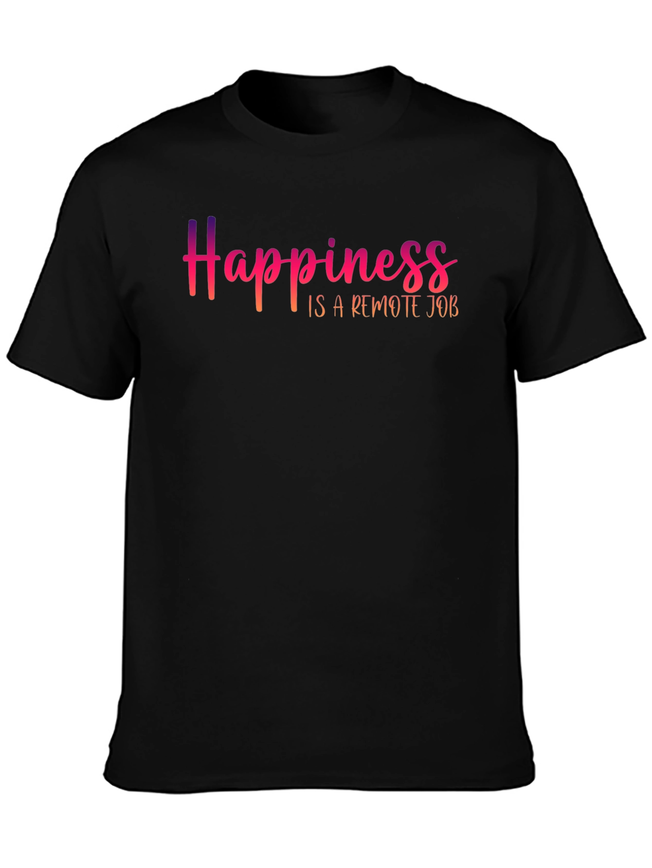 Happiness is a Remote Job T-Shirt