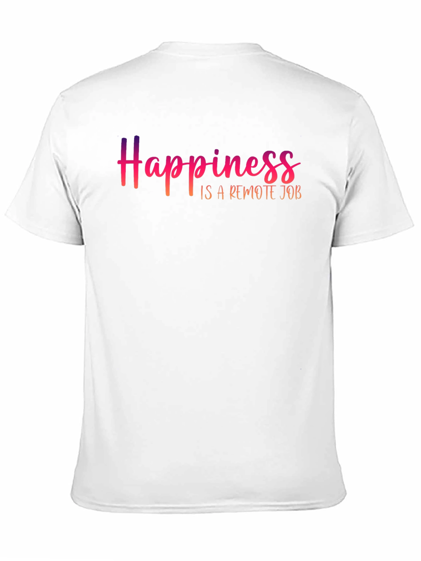 Happiness is a Remote Job T-Shirt