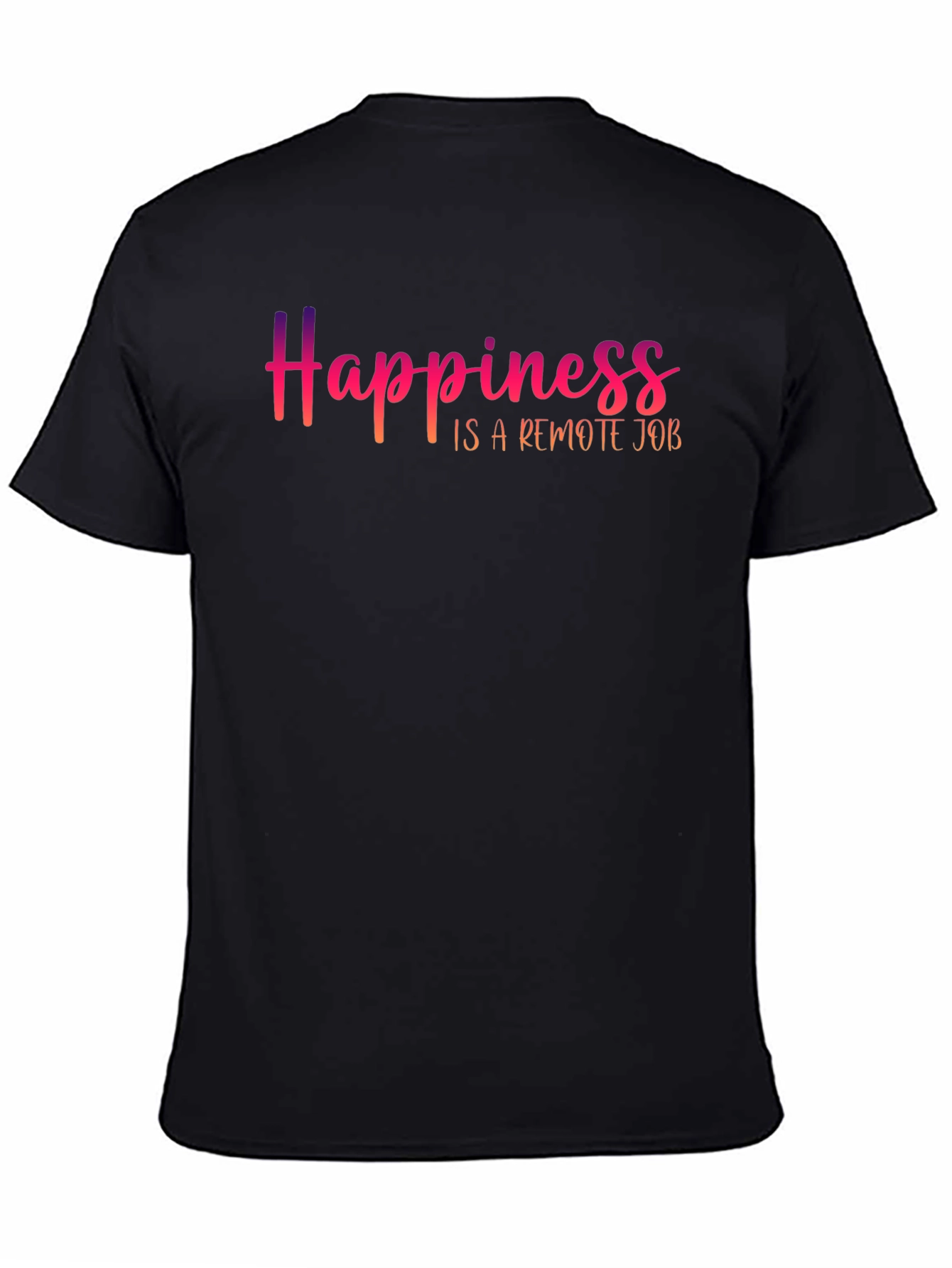 Happiness is a Remote Job T-Shirt