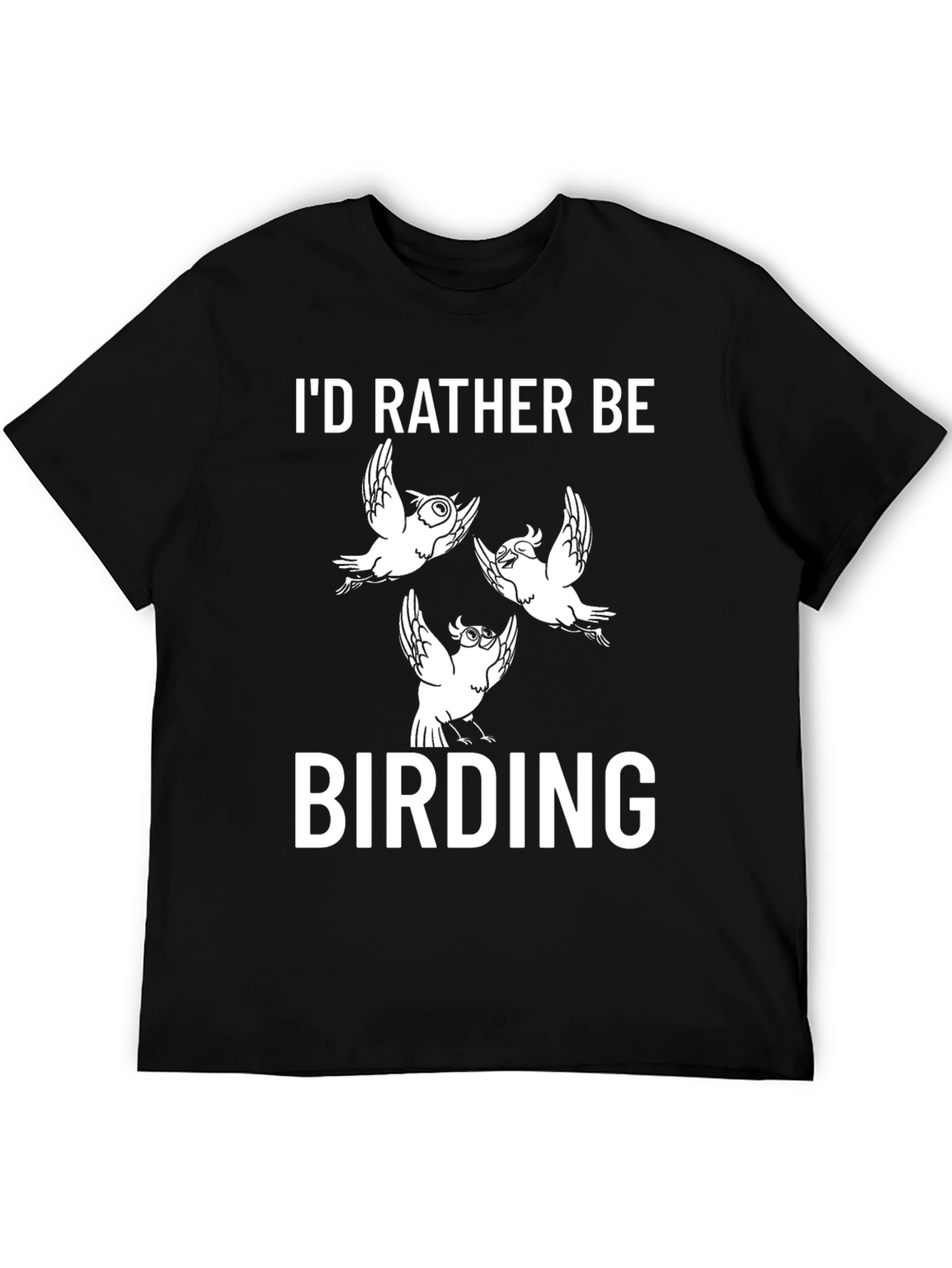 Id Rather Be Birding Black Graphic T-Shirt