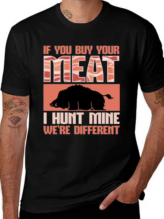 Hunt Your Own Meat T-Shirt
