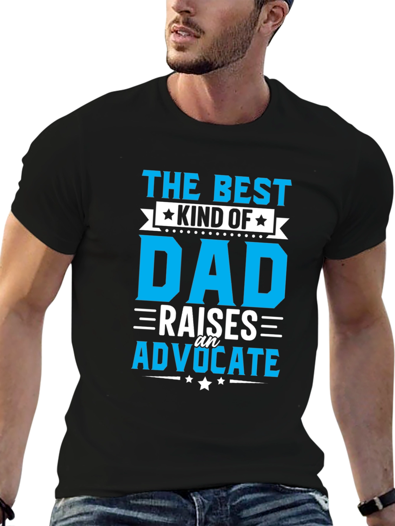 The Best Kind of Dad T-Shirt - Advocate Raiser