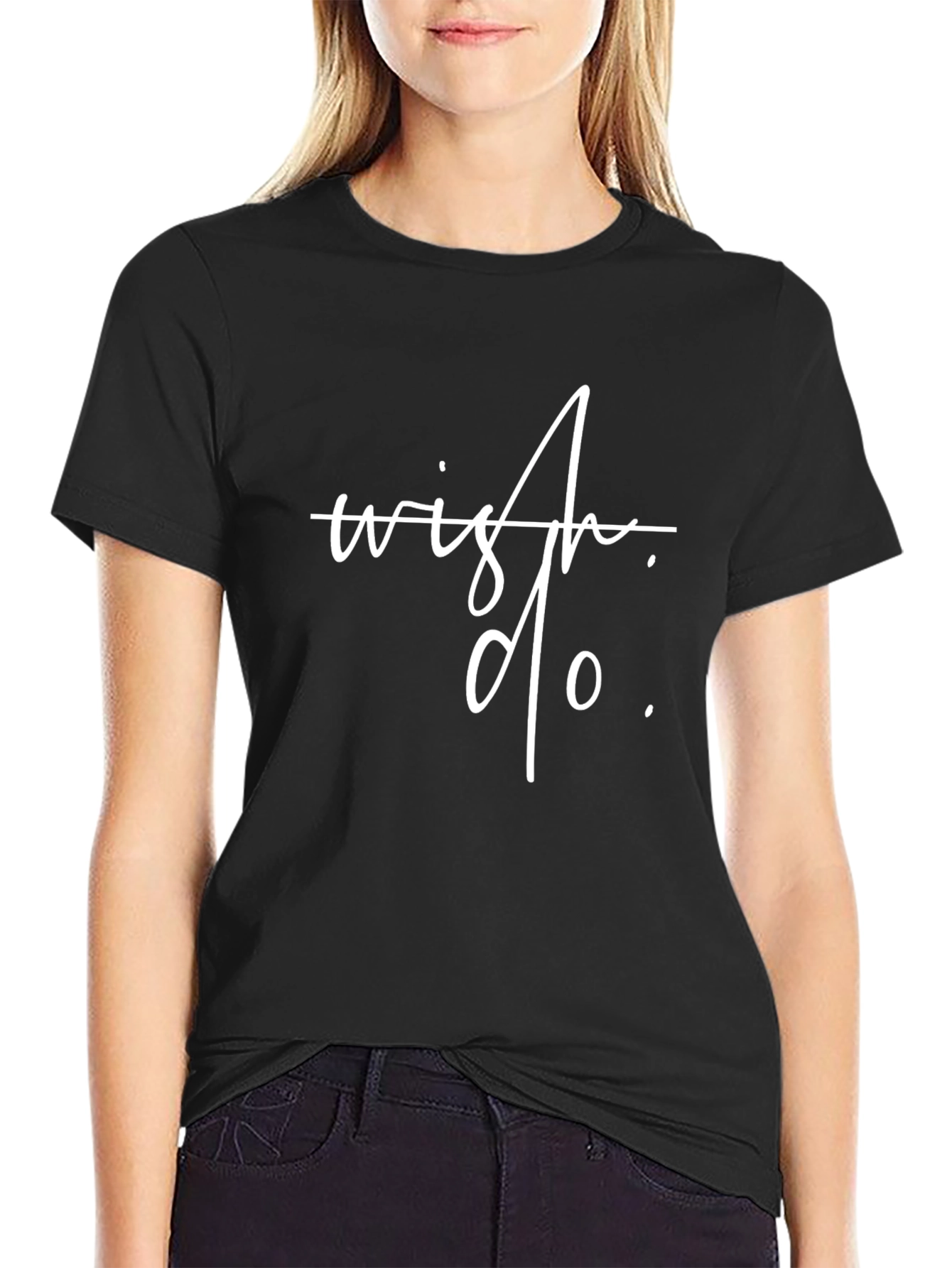 Wish Do. Graphic Tee - Trendy Unisex T-Shirt