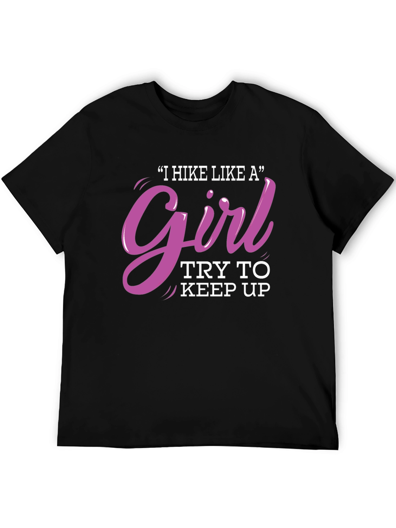 I Hike Like a Girl T-Shirt
