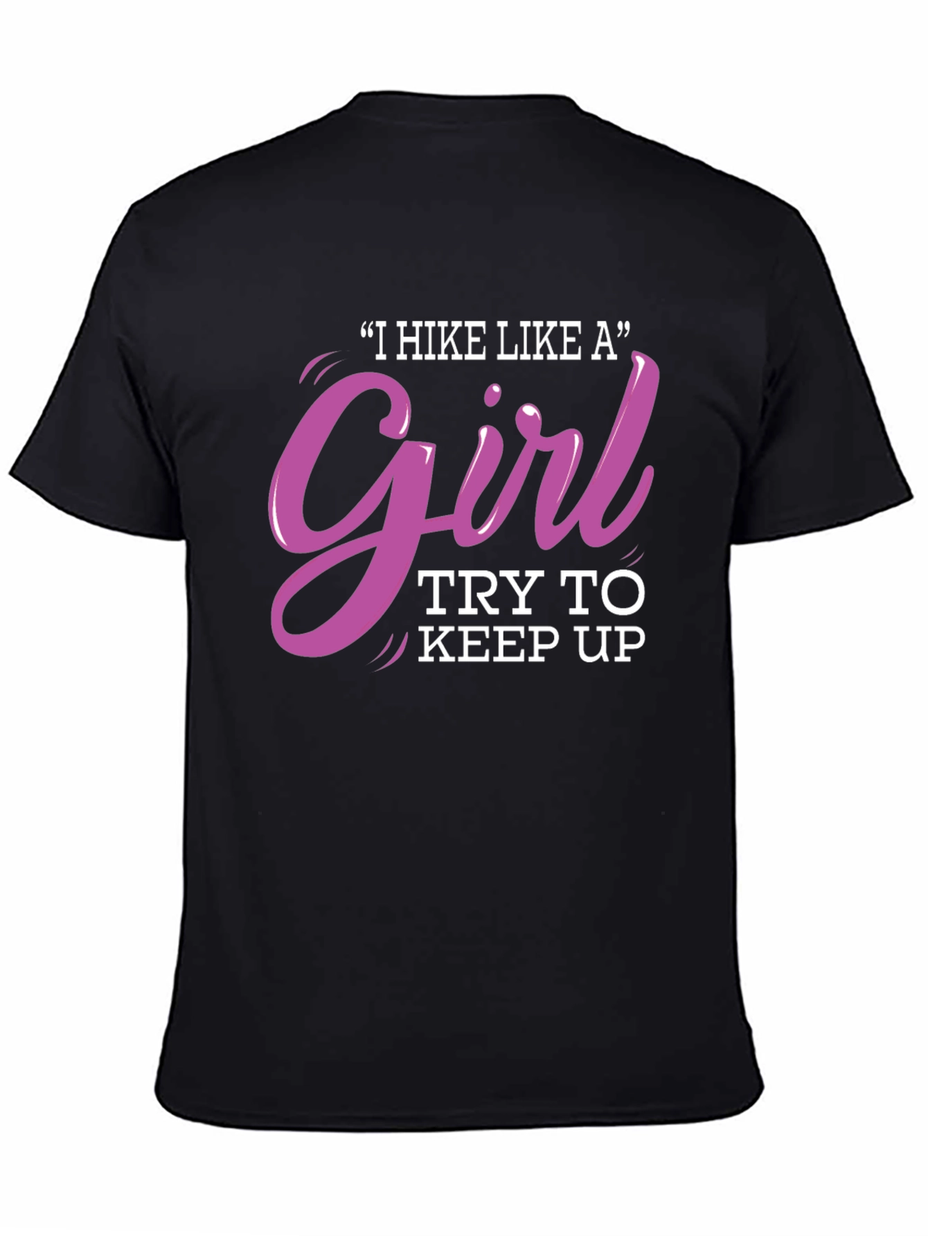 I Hike Like a Girl T-Shirt