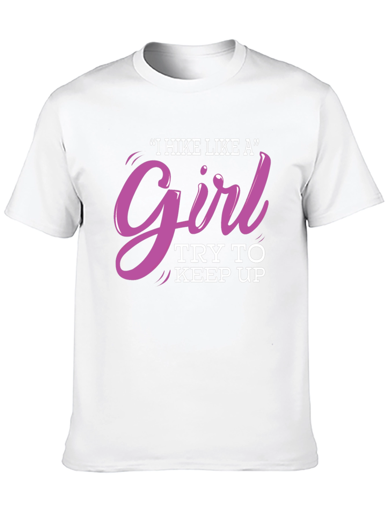 I Hike Like a Girl T-Shirt