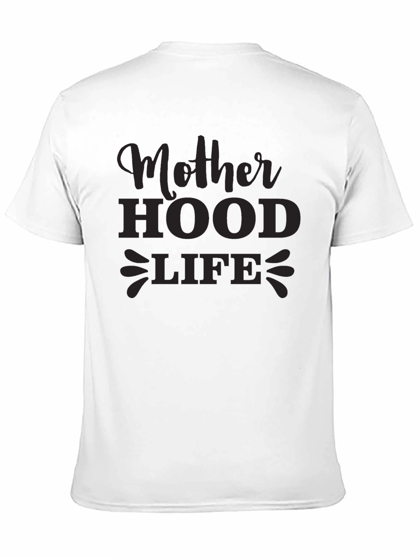 Motherhood Life Tee - Soft & Stylish T-Shirt