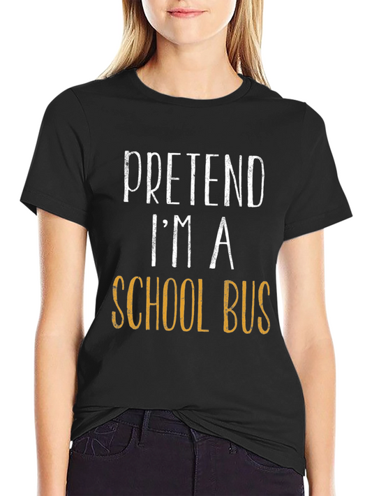 Pretend Im a School Bus T-Shirt - Funny Halloween Costume