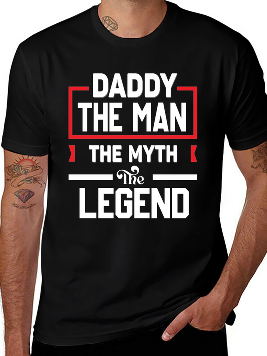 Daddy The Man The Myth The Legend Black T-Shirt
