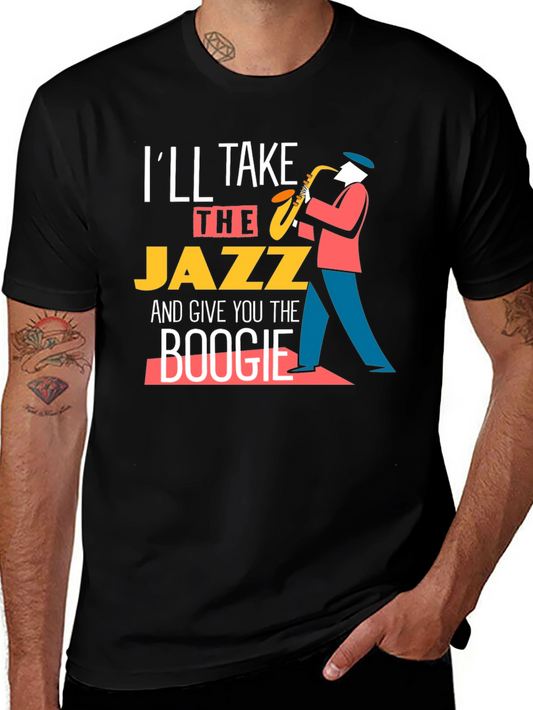 Ill Take the Jazz and Give You the Boogie T-Shirt