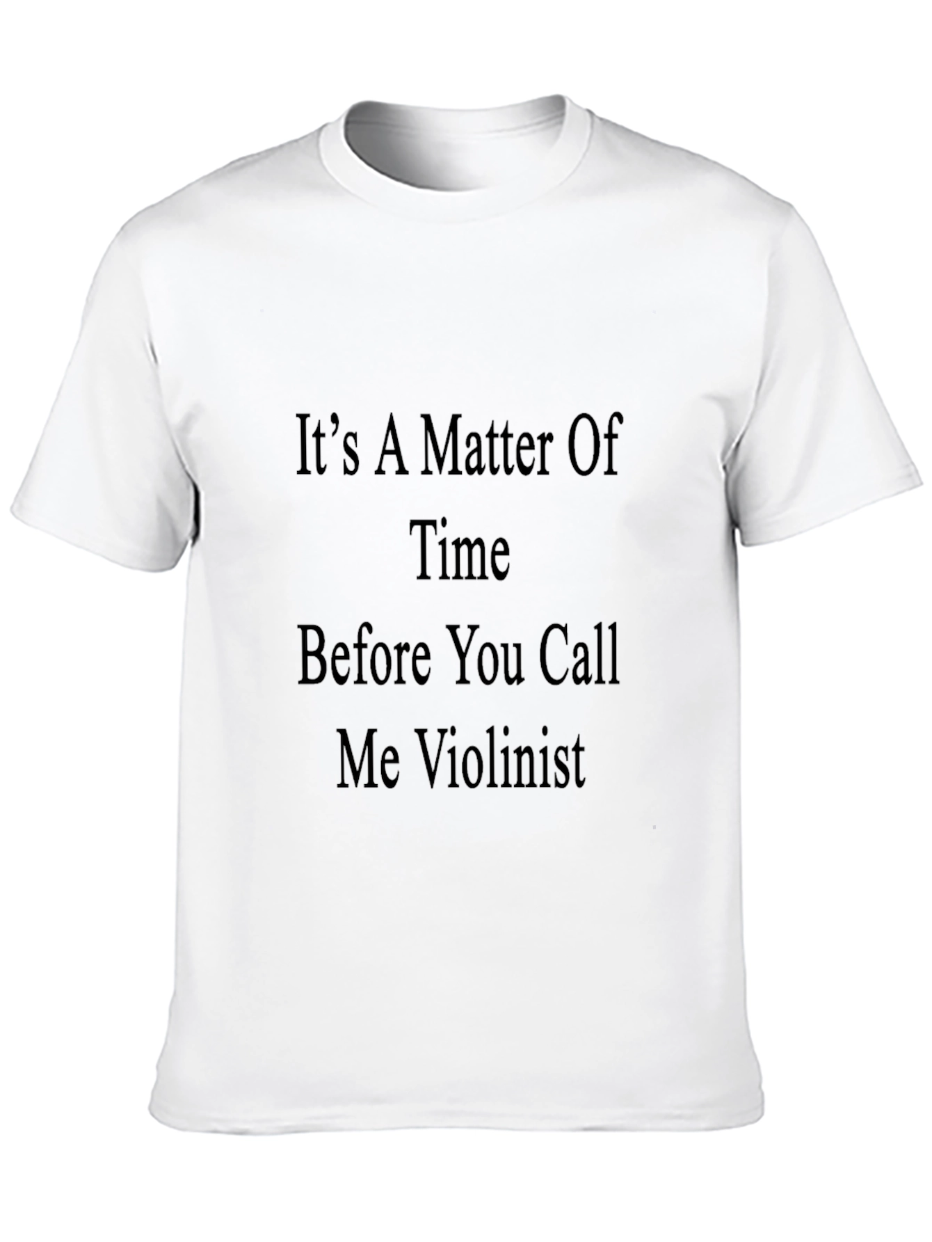 Its A Matter of Time Violinist Black T-Shirt