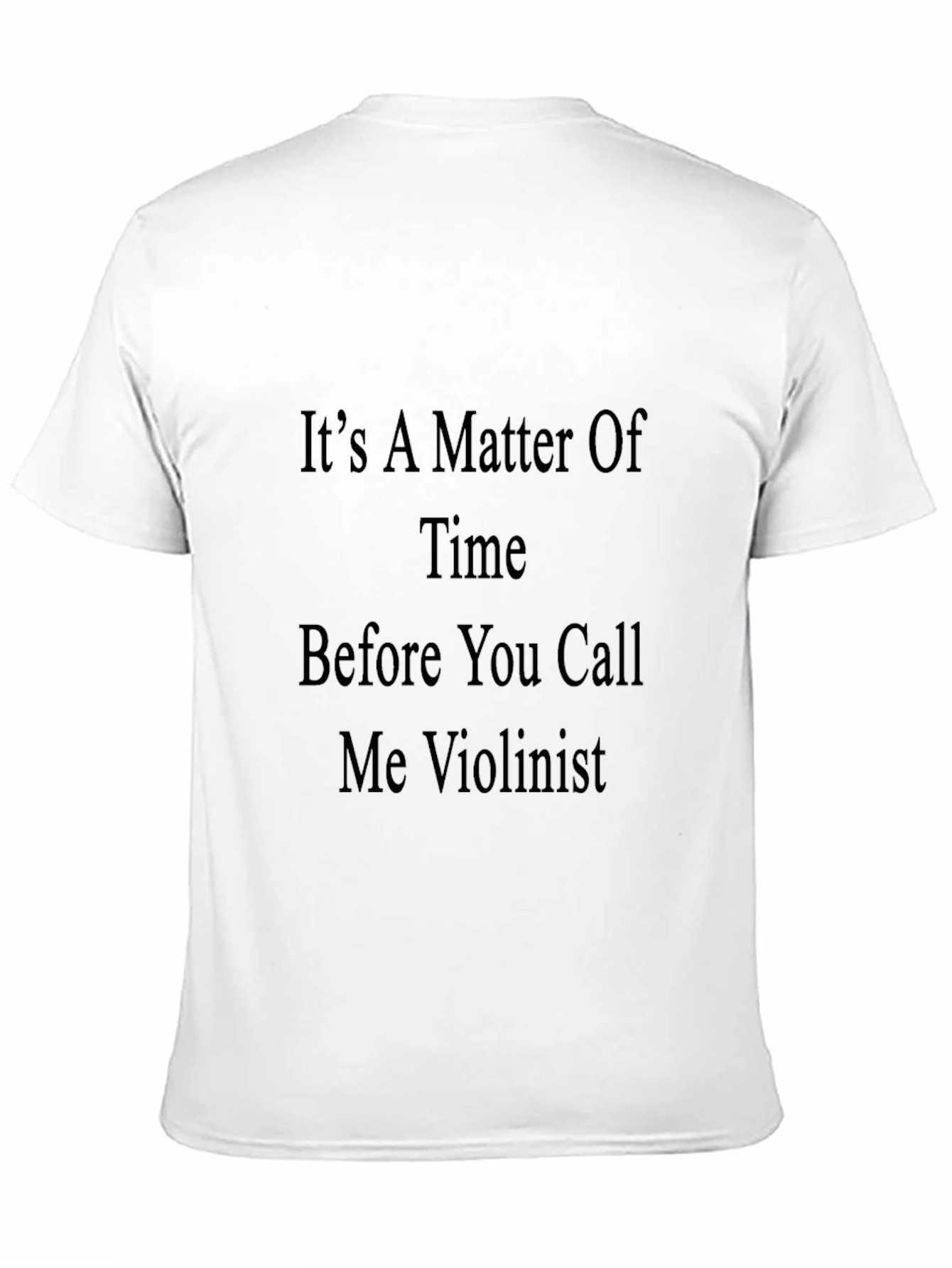 Its A Matter of Time Violinist Black T-Shirt