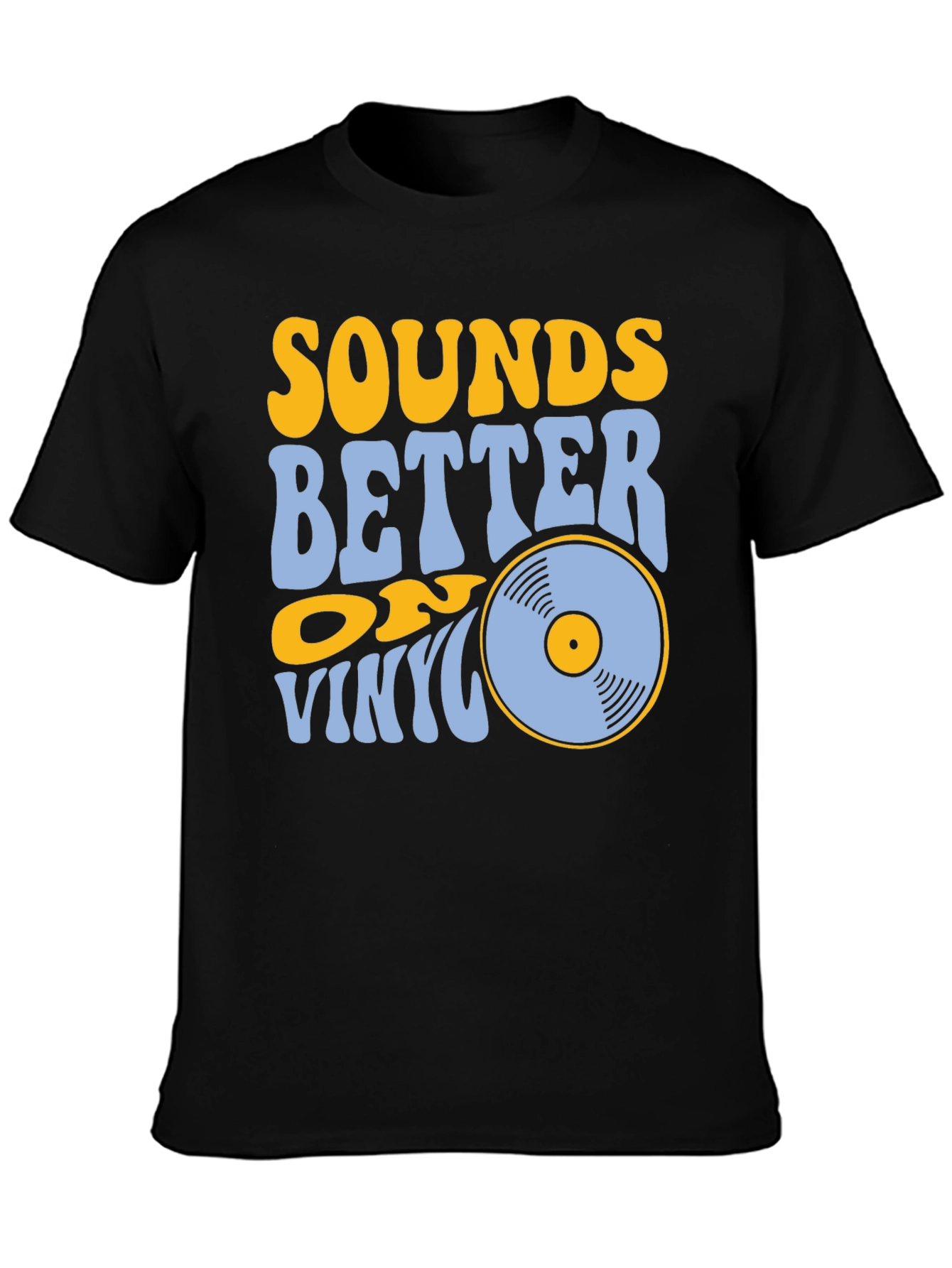 Sounds Better on Vinyl Black T-Shirt