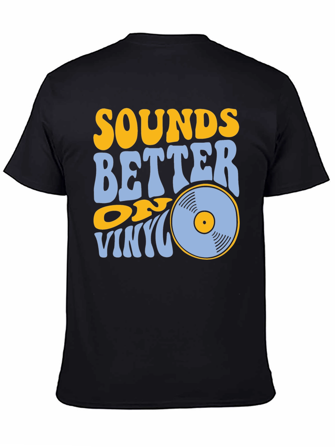Sounds Better on Vinyl Black T-Shirt