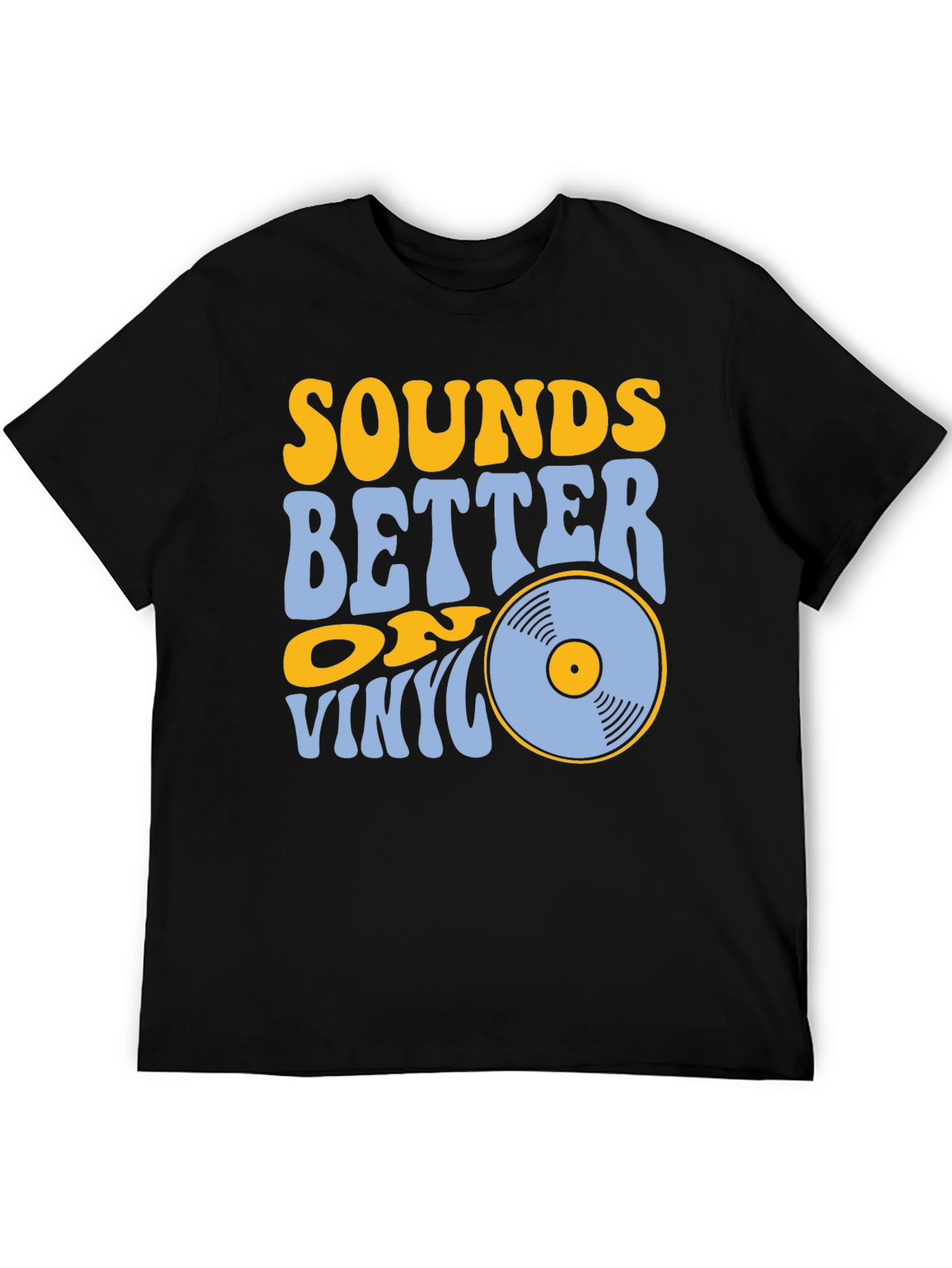Sounds Better on Vinyl Black T-Shirt