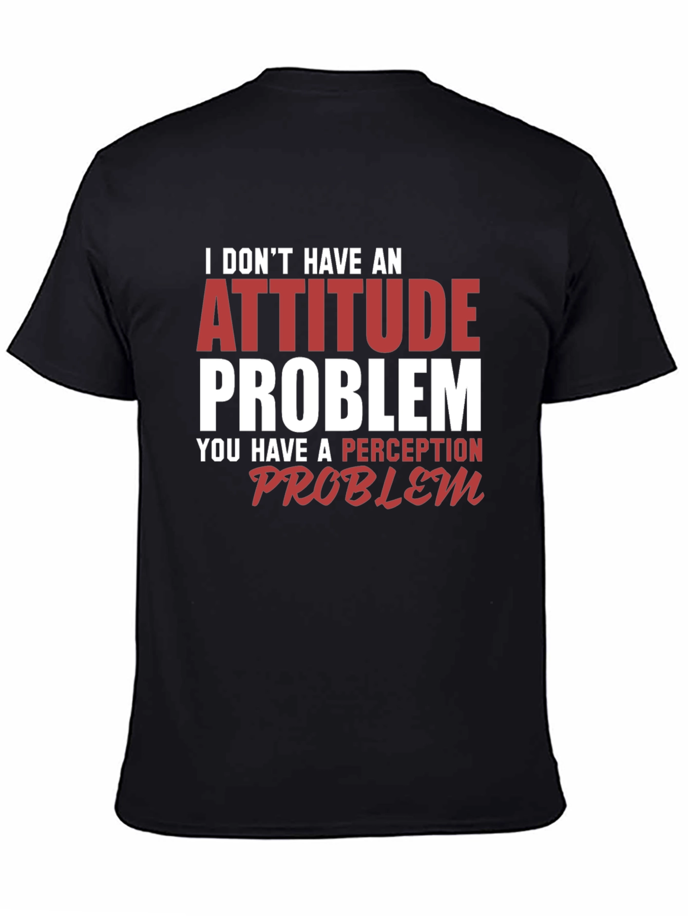 Attitude Problem Graphic T-Shirt - Sarcastic Humor Tee