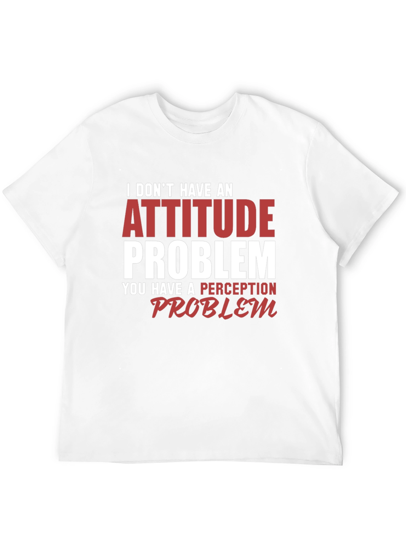 Attitude Problem Graphic T-Shirt - Sarcastic Humor Tee