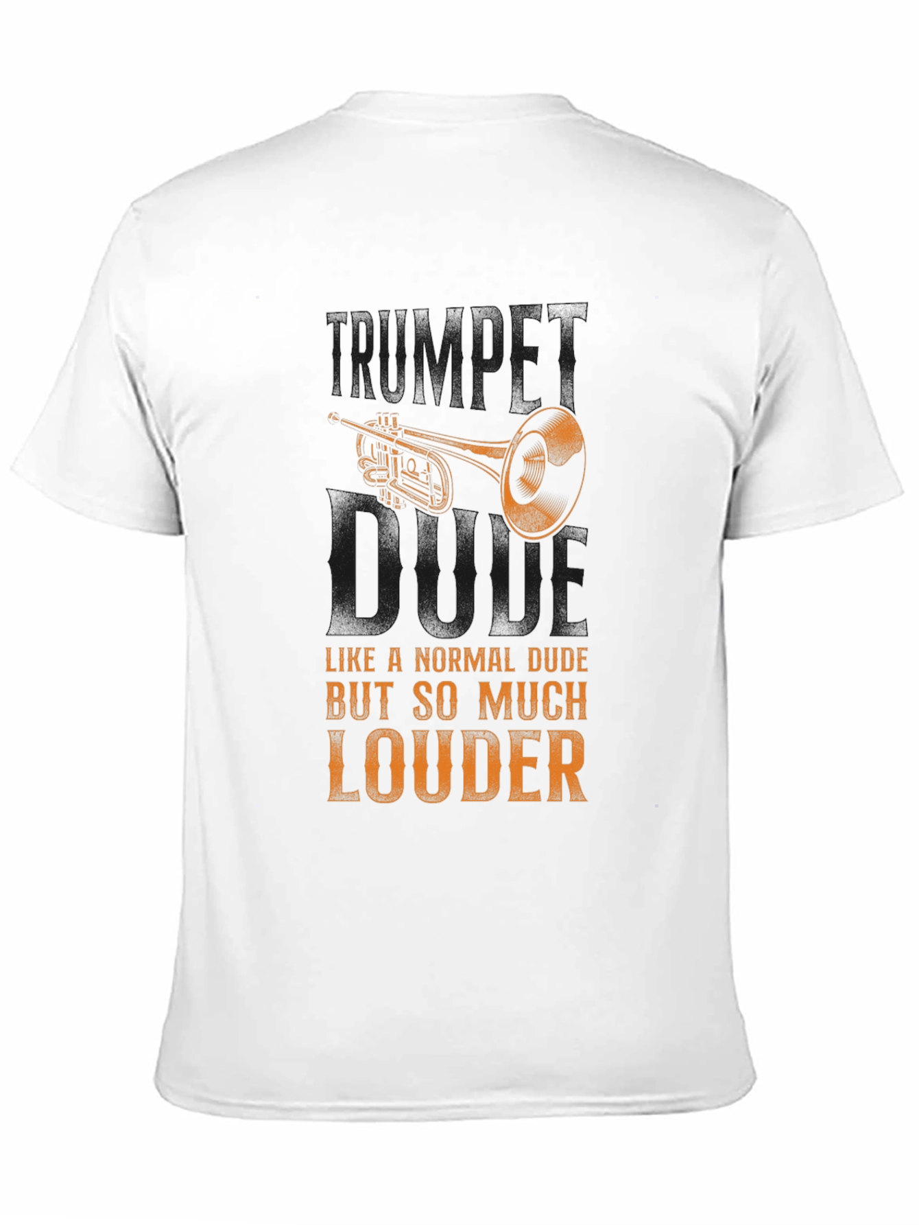 Trumpet Dude T-Shirt - Louder Musician Tee