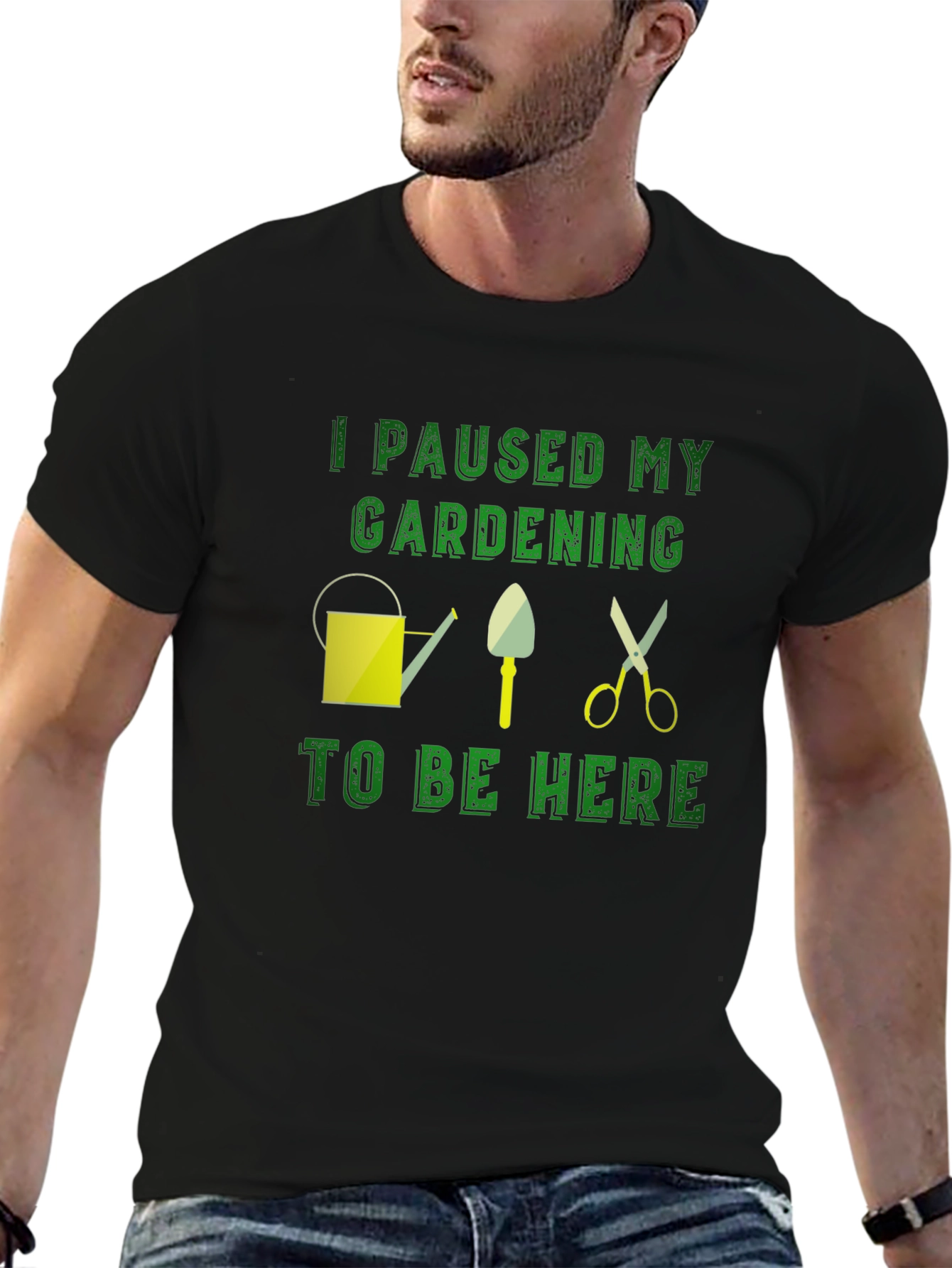 Gardening Humor T-Shirt: I Paused My Gardening