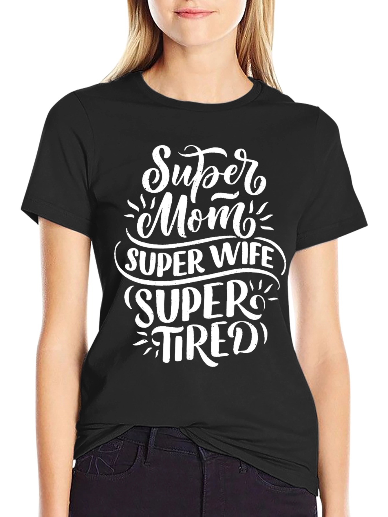 Super Mom Wife Tired Graphic T-Shirt - Black