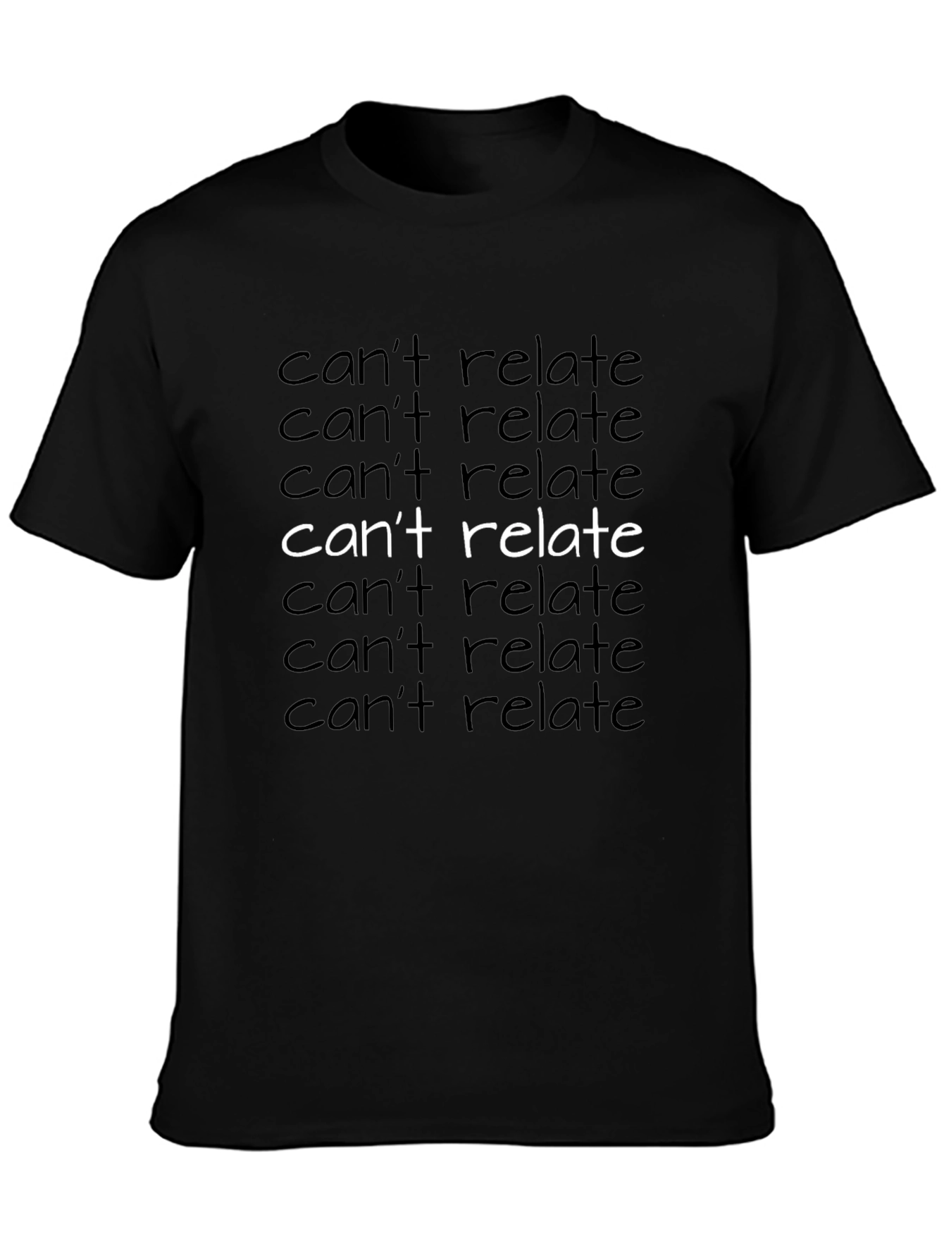 Cant Relate Graphic Tee - Black Crew Neck T-Shirt