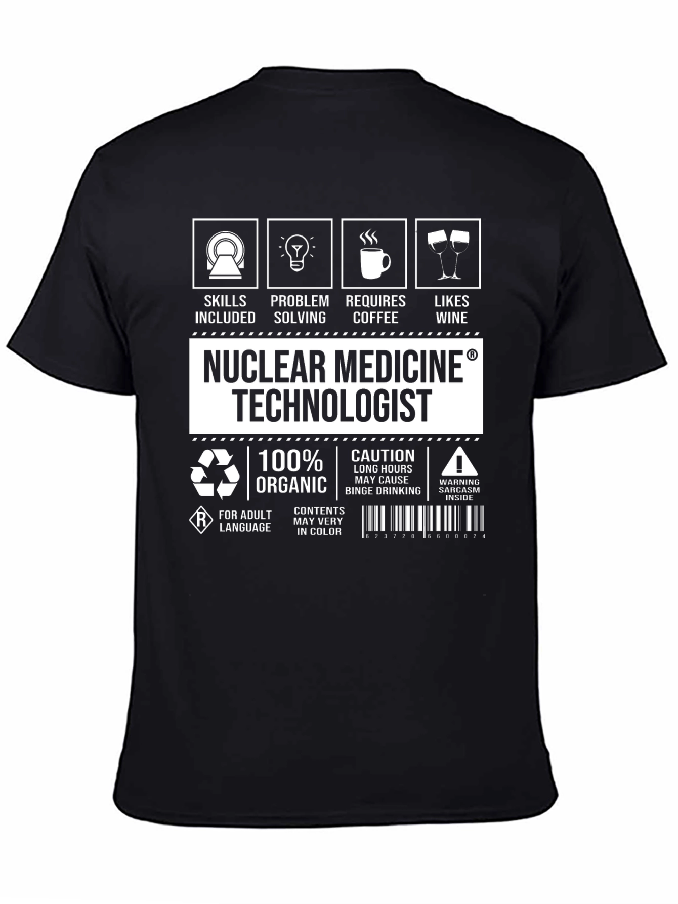 Nuclear Medicine Technologist T-Shirt - Skills Included