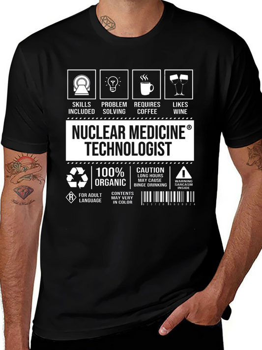 Nuclear Medicine Technologist T-Shirt - Skills Included