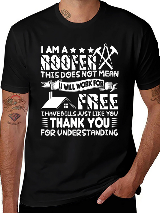 I am a Roofer Funny T-Shirt