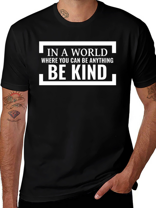 Be Kind T-Shirt - Inspiring Graphic Tee