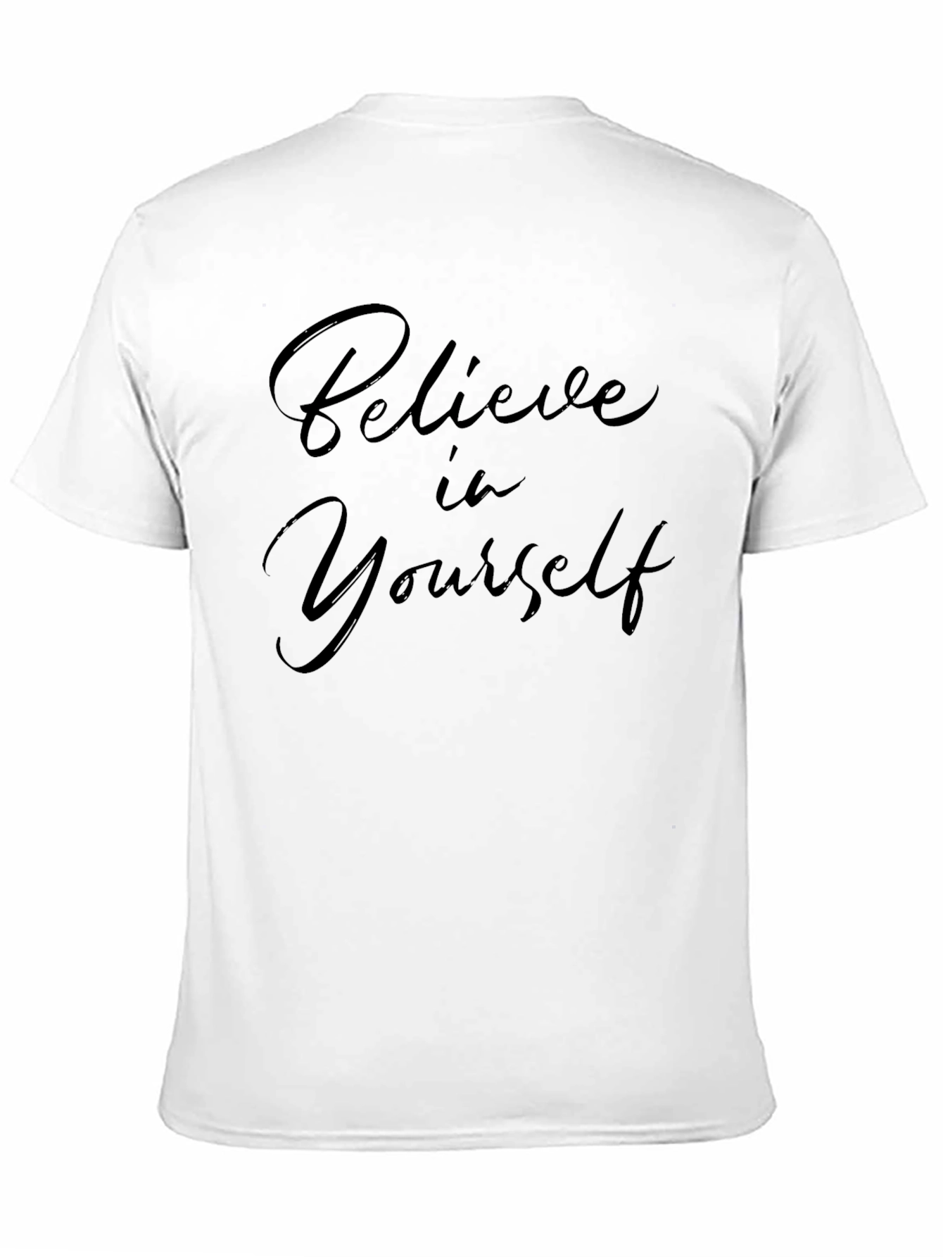 Believe In Yourself Graphic T-Shirt