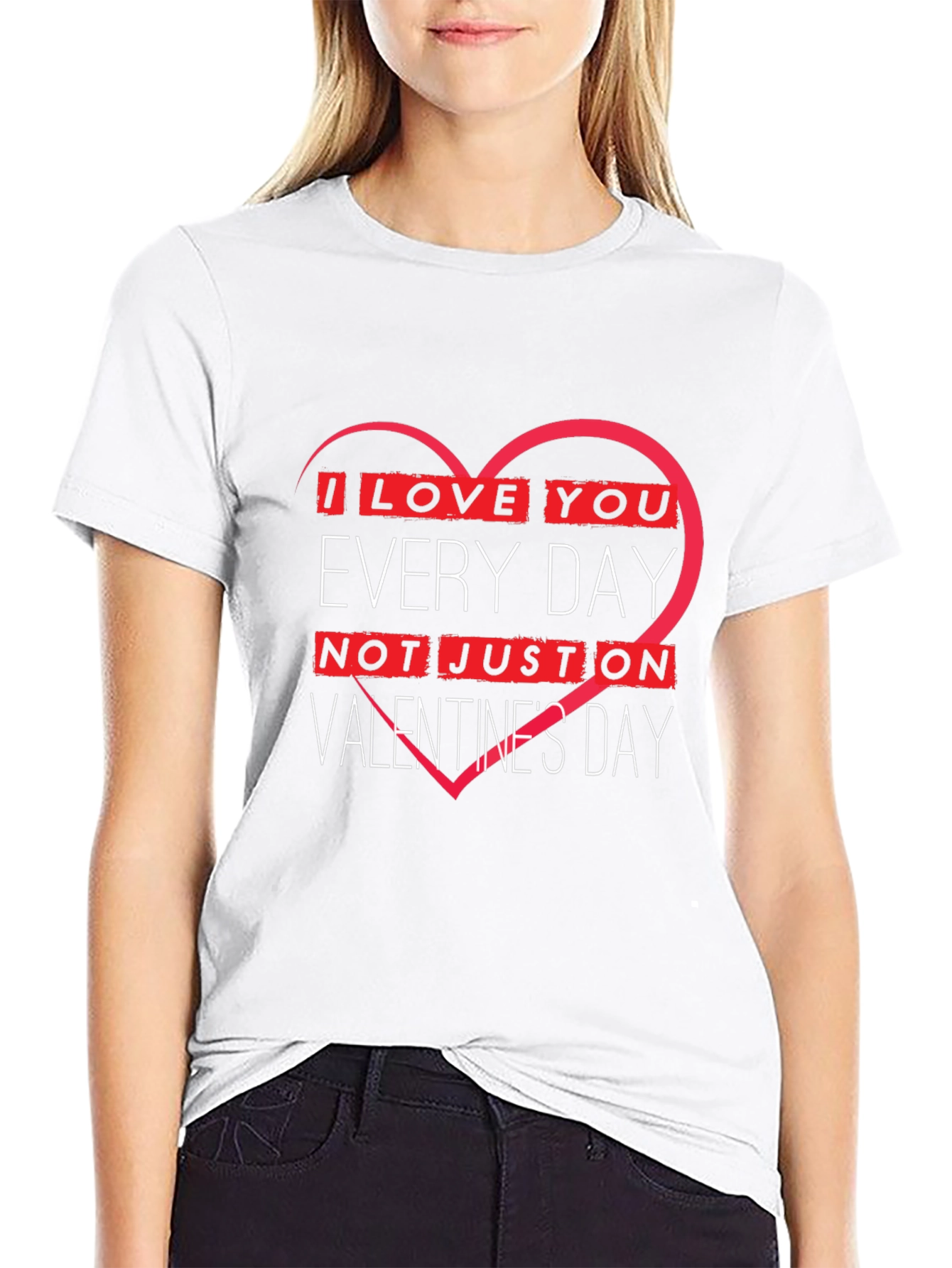 I Love You Every Day Valentines Day T-Shirt