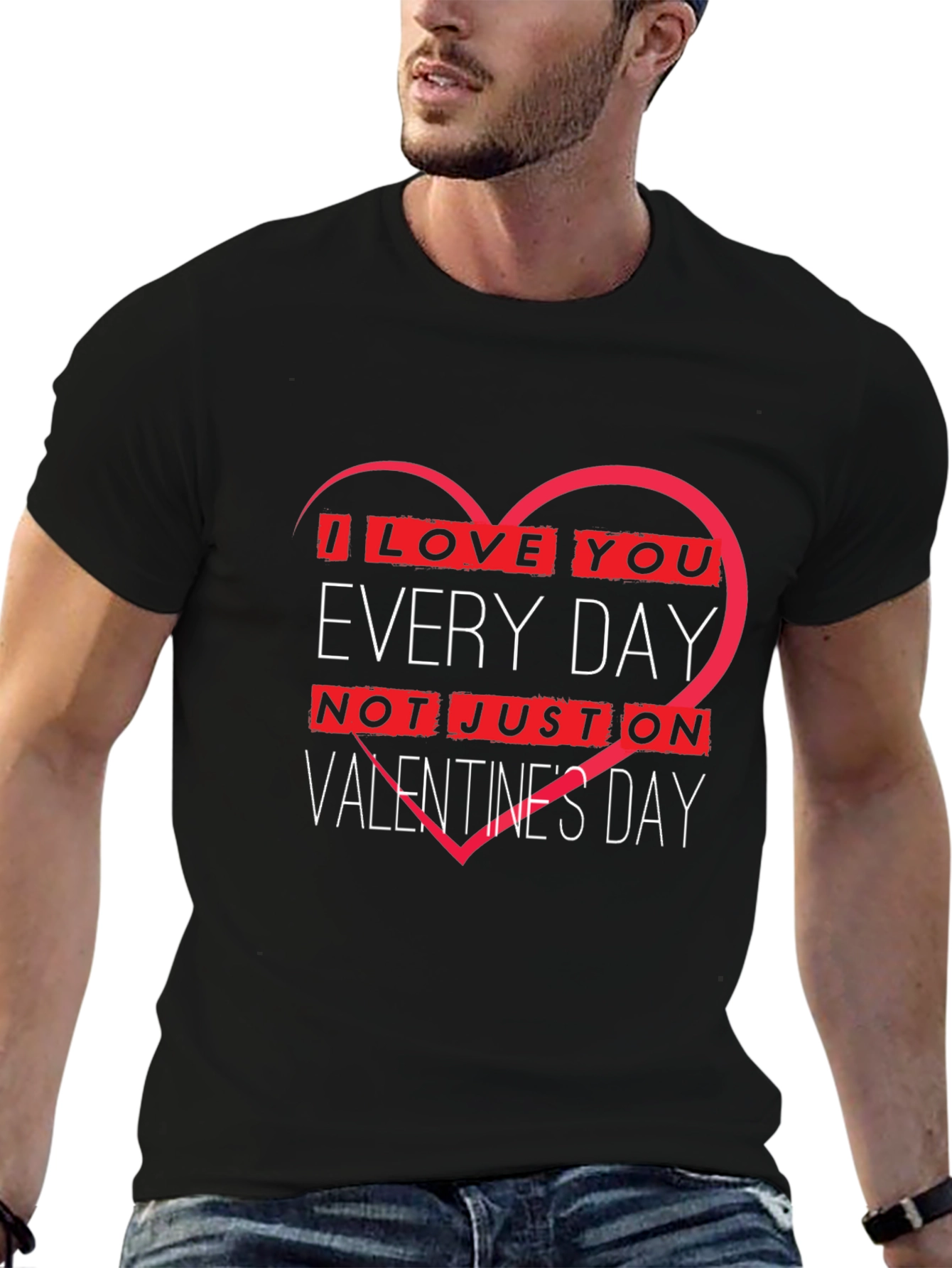I Love You Every Day Valentines Day T-Shirt