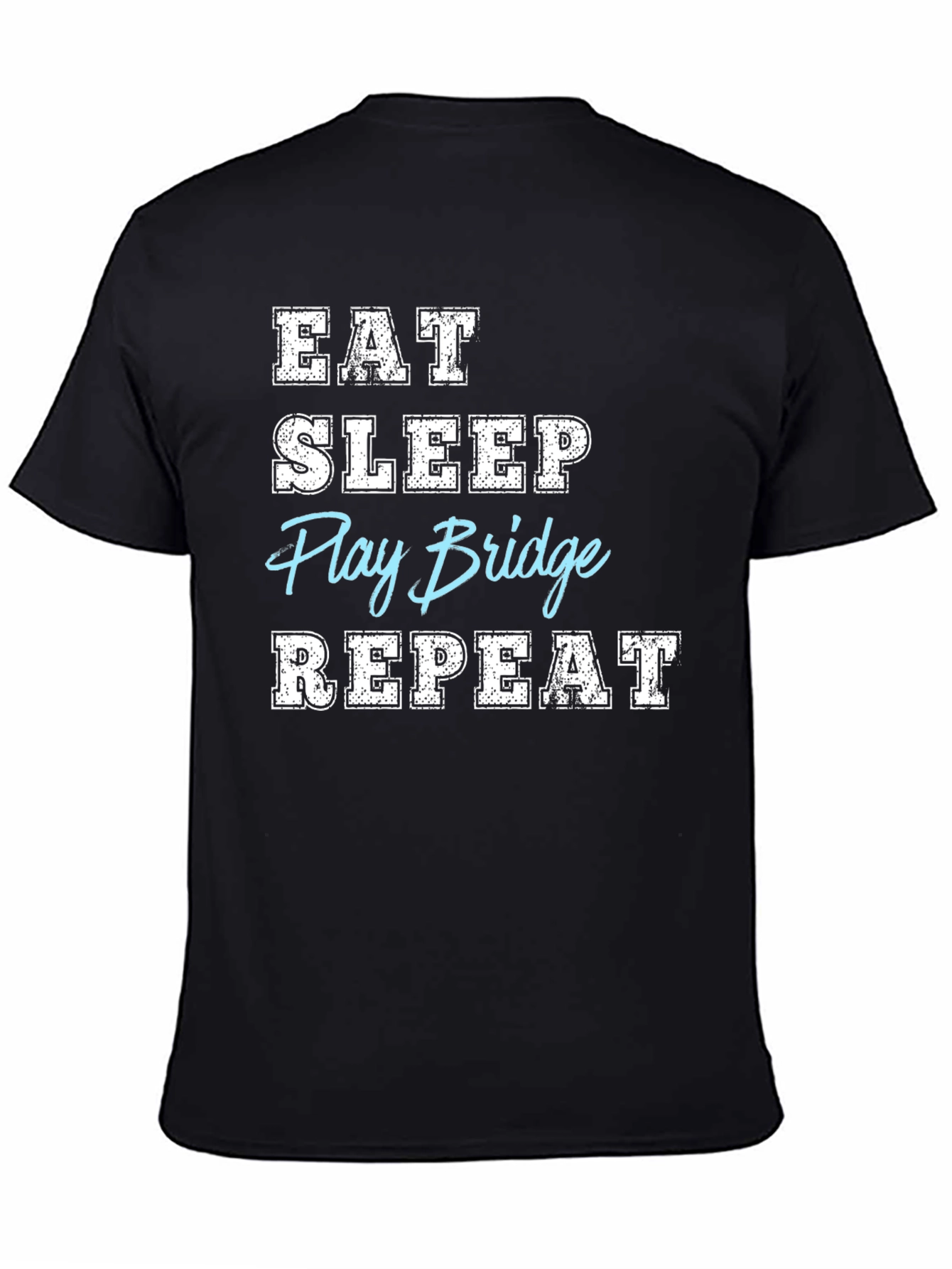 Eat Sleep Play Bridge Repeat T-Shirt