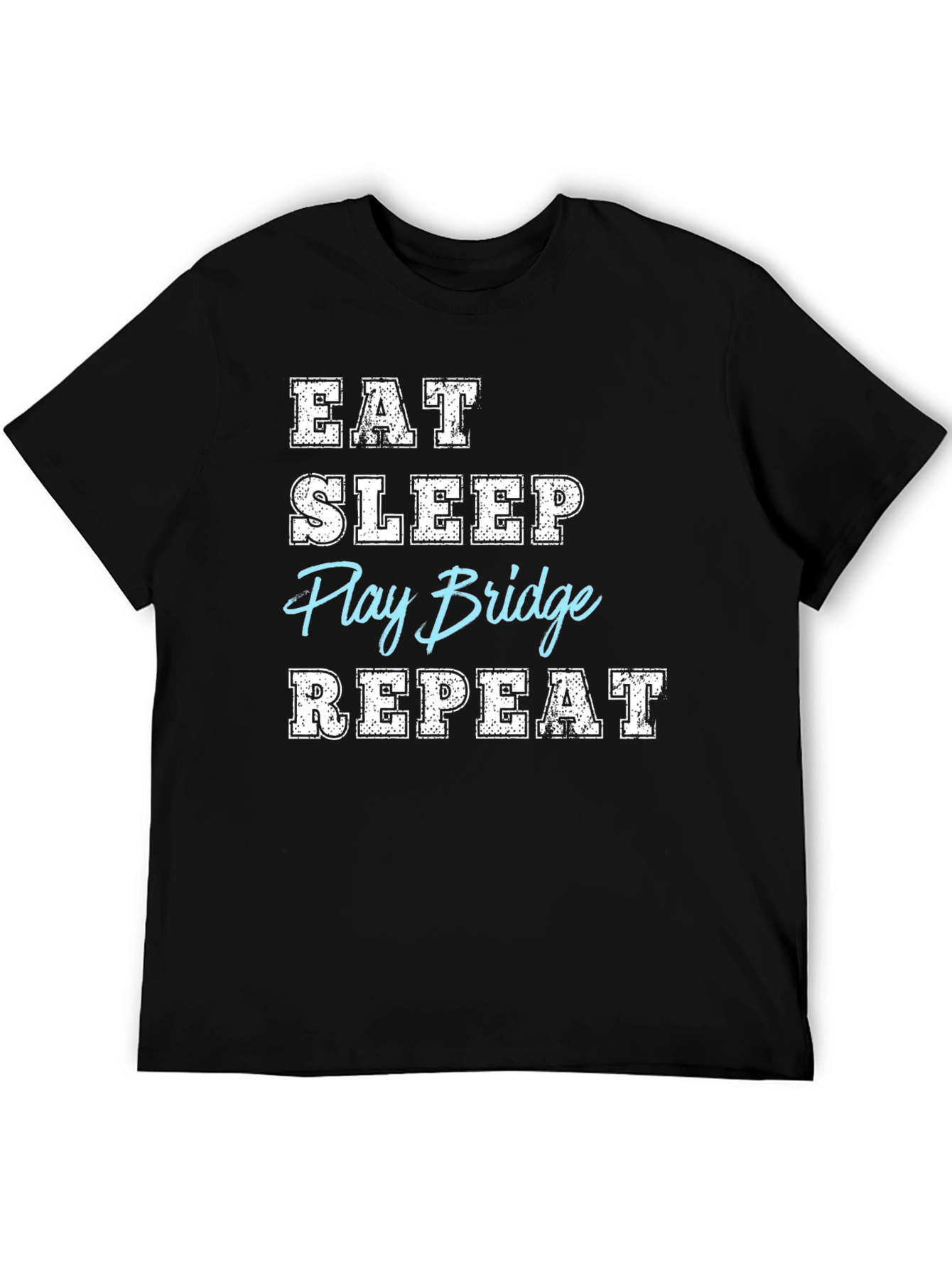 Eat Sleep Play Bridge Repeat T-Shirt