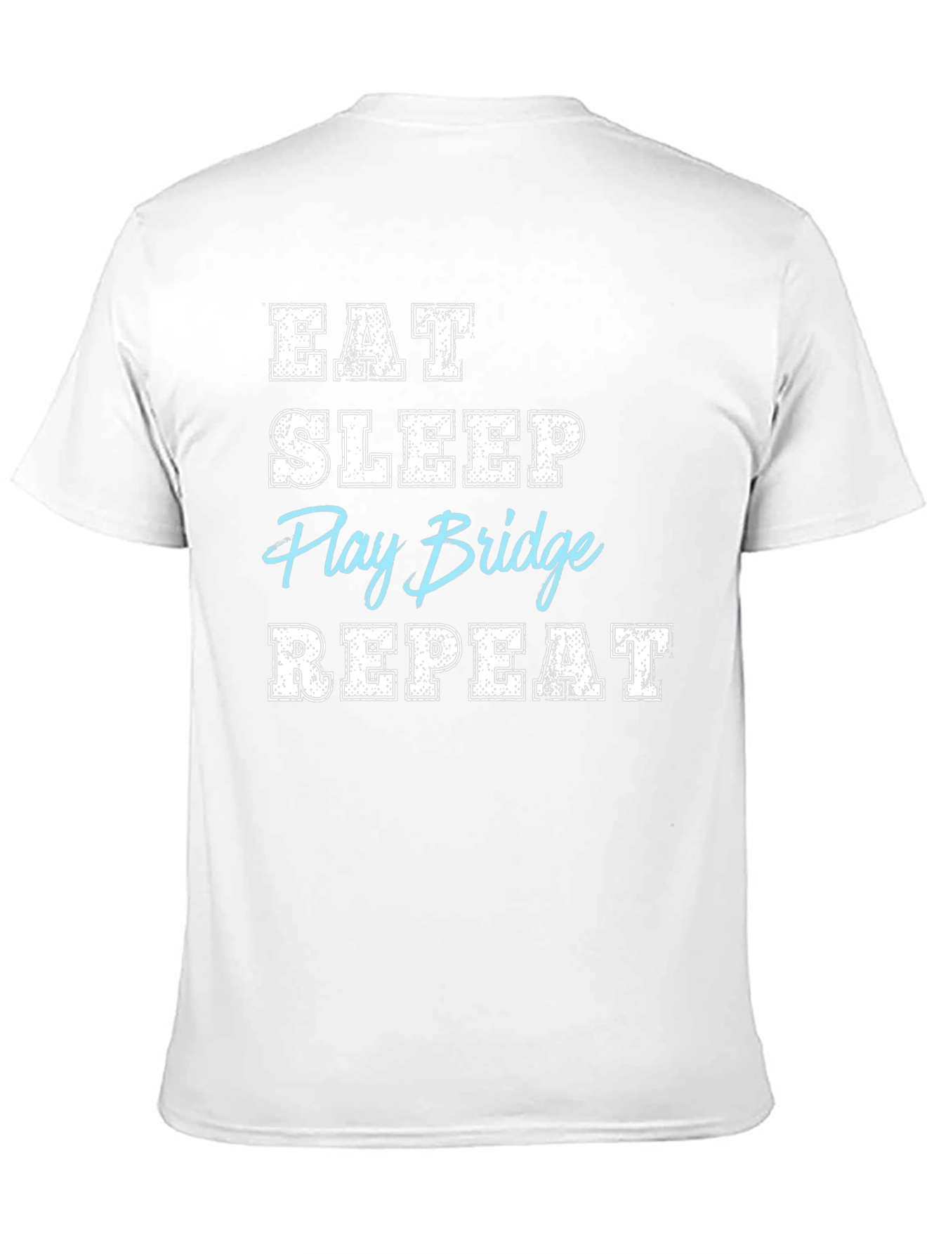 Eat Sleep Play Bridge Repeat T-Shirt