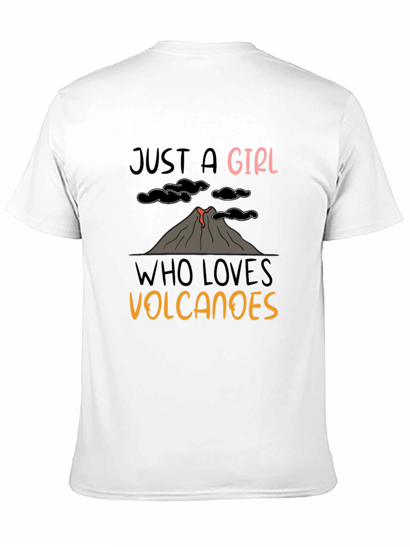 Just A Girl Who Loves Volcanoes T-Shirt