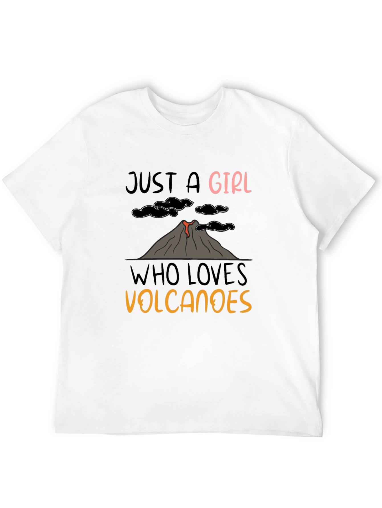 Just A Girl Who Loves Volcanoes T-Shirt