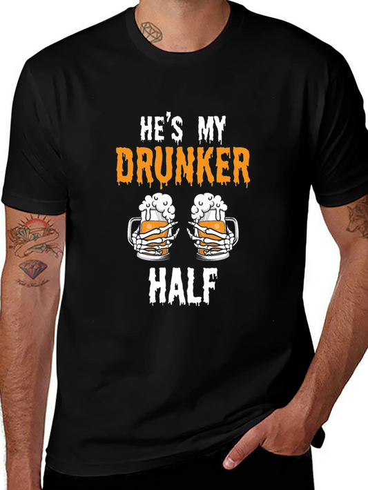 Hes My Drunker Half Graphic Tee - Perfect for Couples