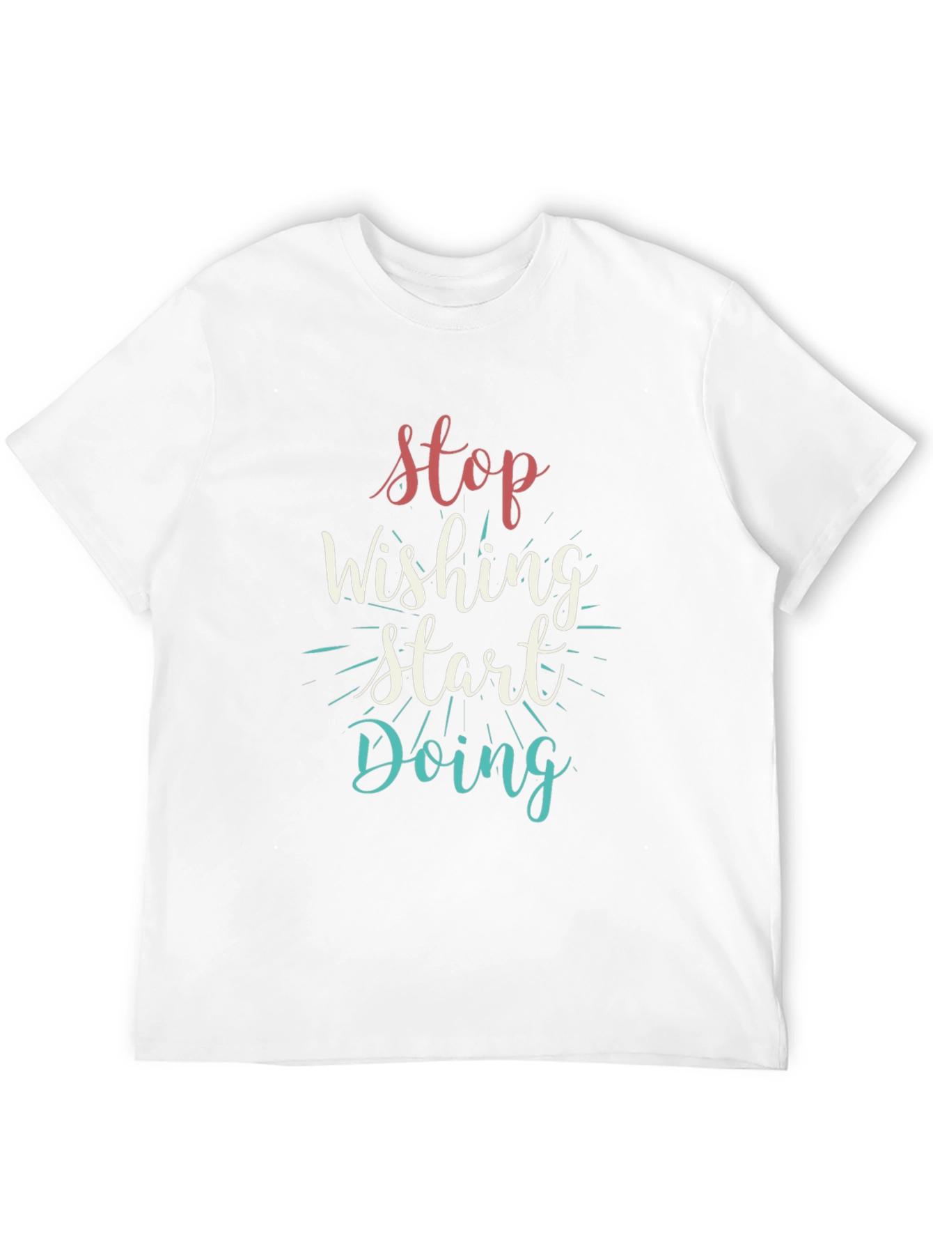 Inspirational Black T-Shirt: Stop Wishing Start Doing