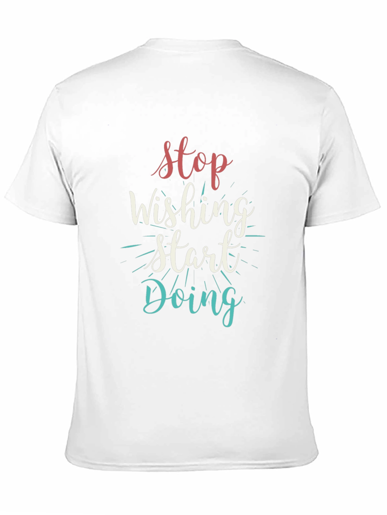 Inspirational Black T-Shirt: Stop Wishing Start Doing