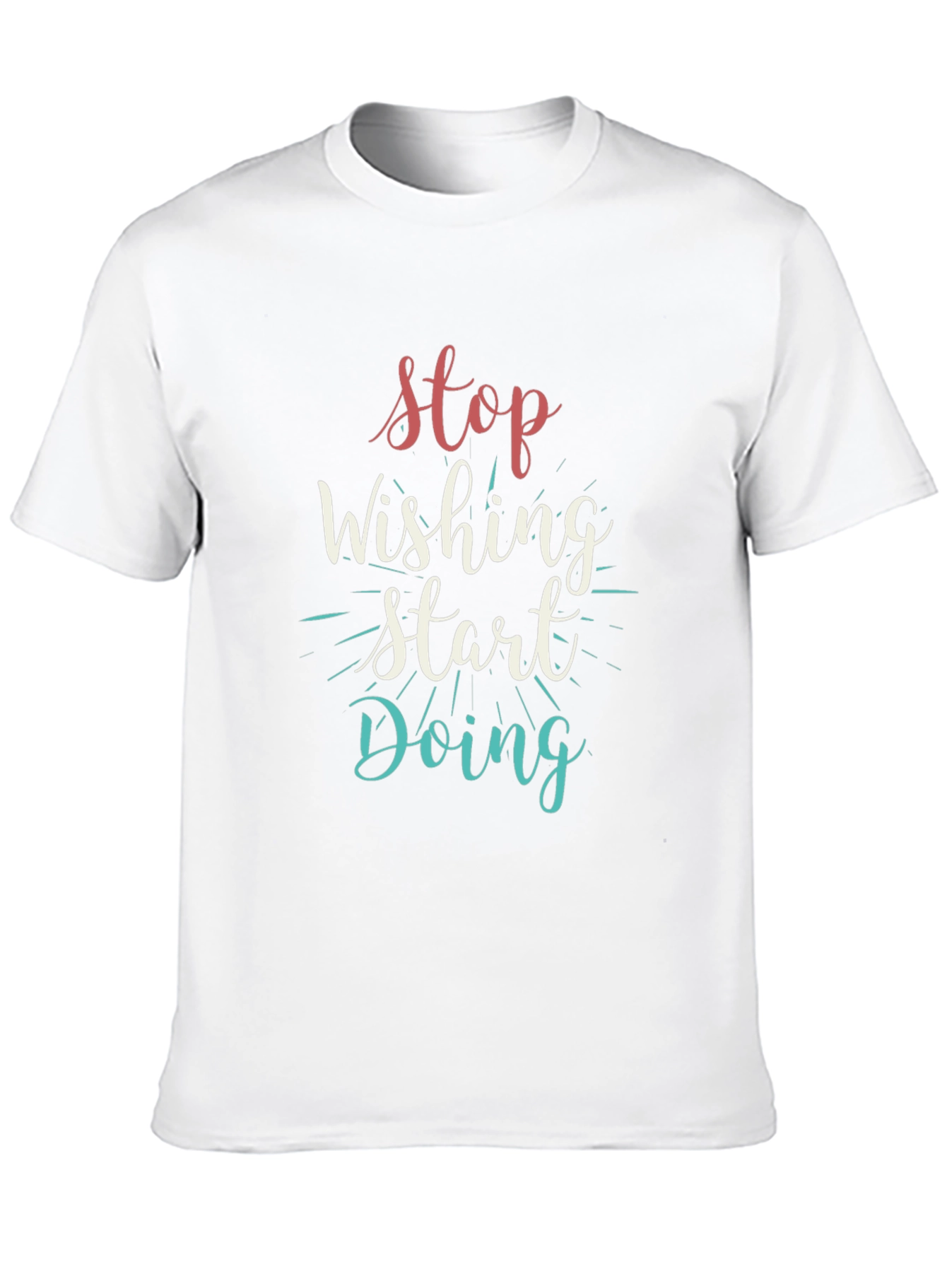 Inspirational Black T-Shirt: Stop Wishing Start Doing