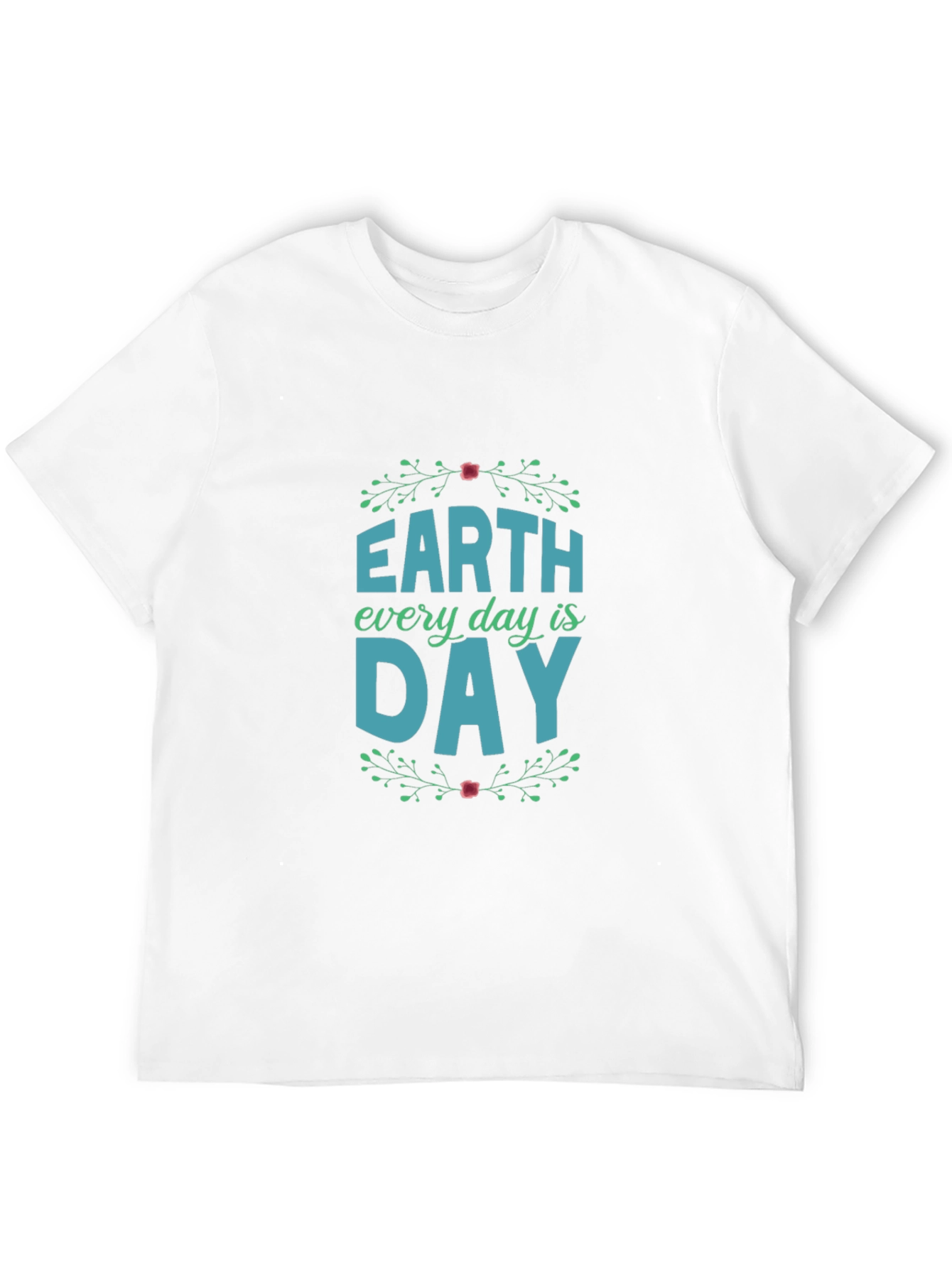 Earth Day T-Shirt - Every Day is Earth Day