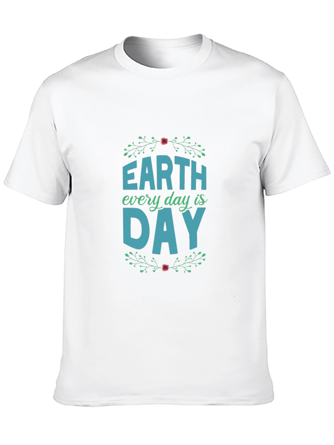 Earth Day T-Shirt - Every Day is Earth Day