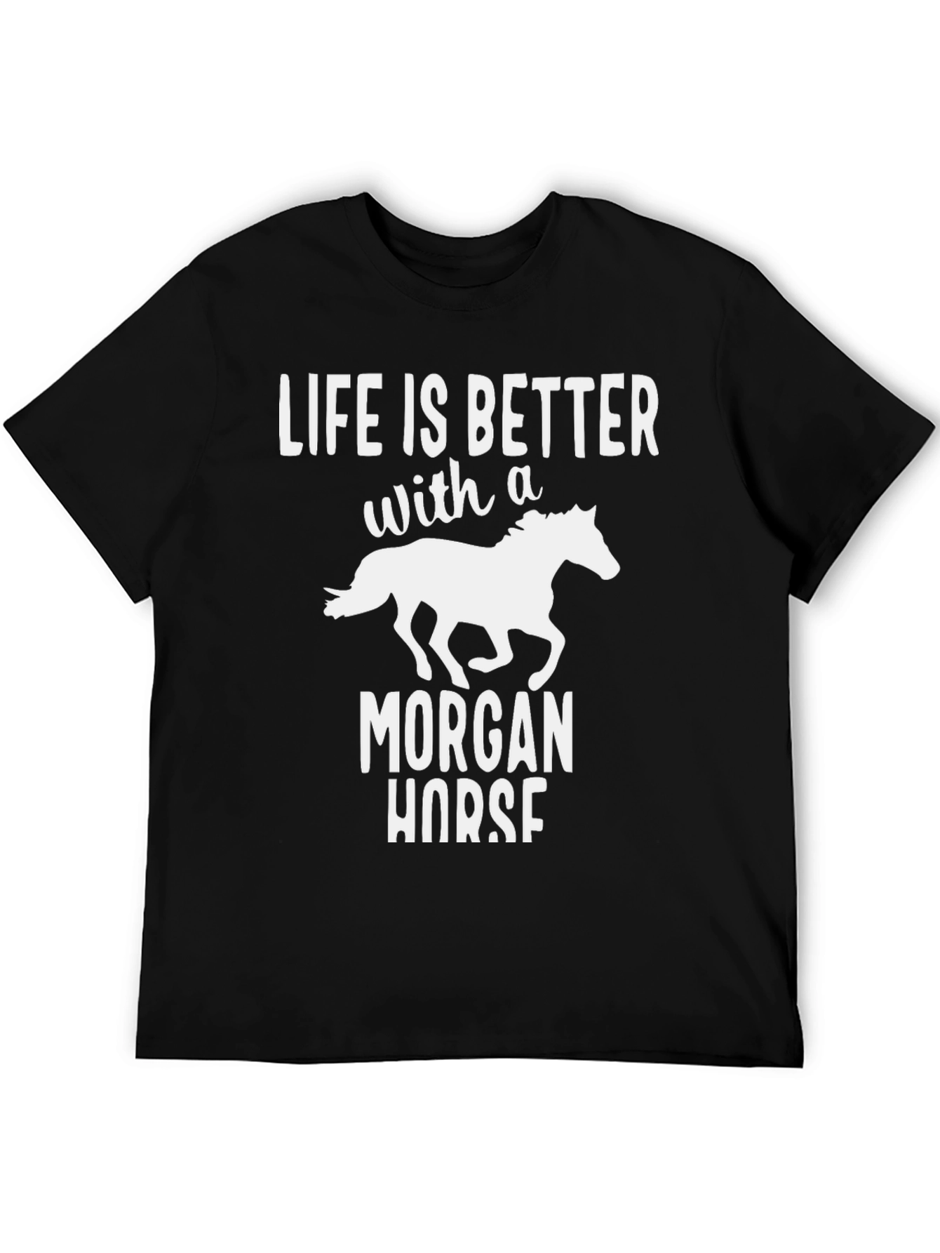 Morgan Horse T-Shirt - Life is Better